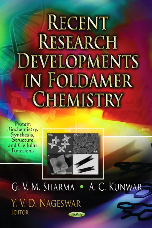 RECENT RESEARCH DEVELOPMENTS (Protein Biochemistry, Synthesis, Structure and Cellular Functions: Biochemistry Research Trends)