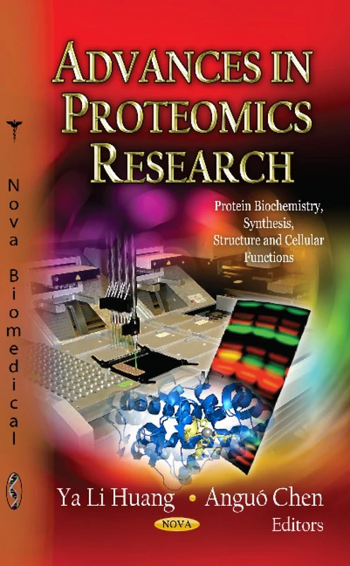 Advances in Proteomics Research (Protein Biochemistry, Synthesis, Structure and Cellular Functions)