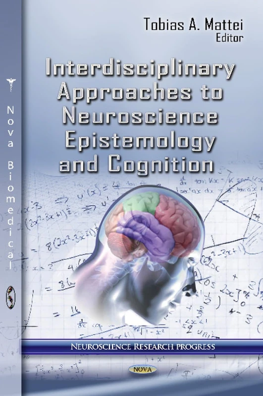 INTERDISCIPLINARY APPROACHES (Neuroscience Research Progress)