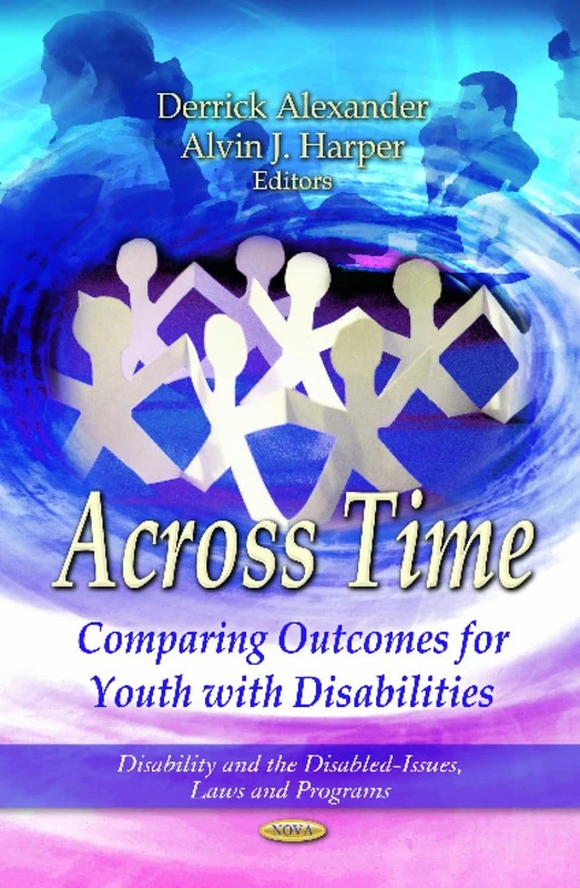 Across Time: Comparing Outcomes for Youth with Disabilities (Disability and the Disabled-issues, Laws and Programs)