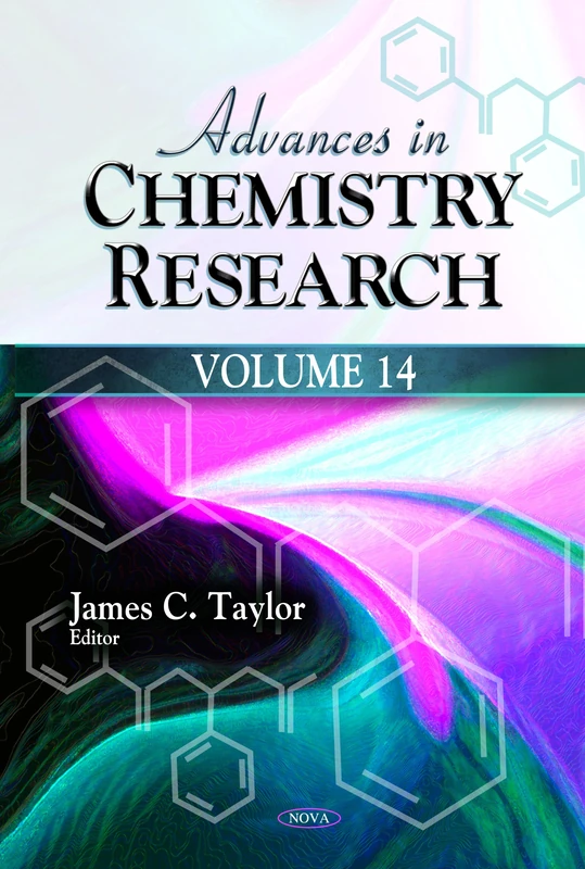 Advances in Chemistry Research: Volume 14 (Advances in Chemistry Research Series)