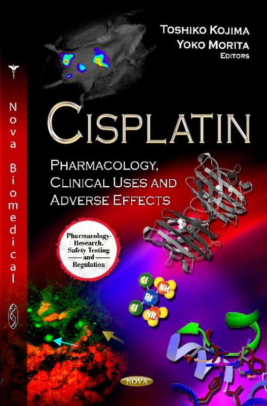 Cisplatin: Pharmacology, Clinical Uses & Adverse Effects (Pharmacology - Research, Safety Testing and Regulation: Cancer Etiology, Diagnosis and Treatments)