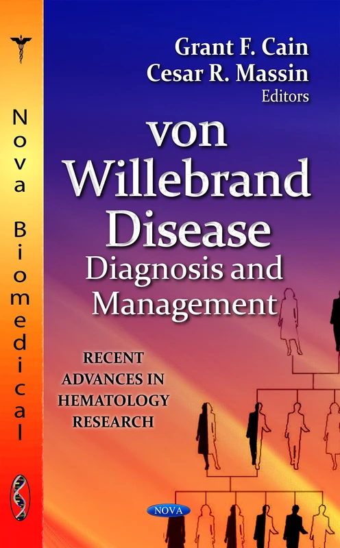 Von Willebrand Disease: Diagnosis and Management: Diagnosis & Management (Recent Advances in Hematology Research: Public Health in the 21st Century)