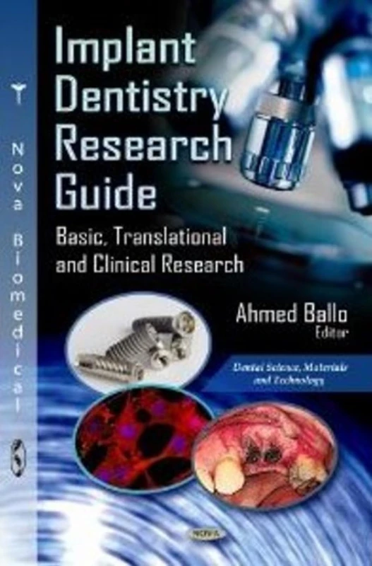 IMPLANT DENTISTRY RESEARCH GDE: Basic, Translational & Clinical Research (Dental Science, Materials and Technology)