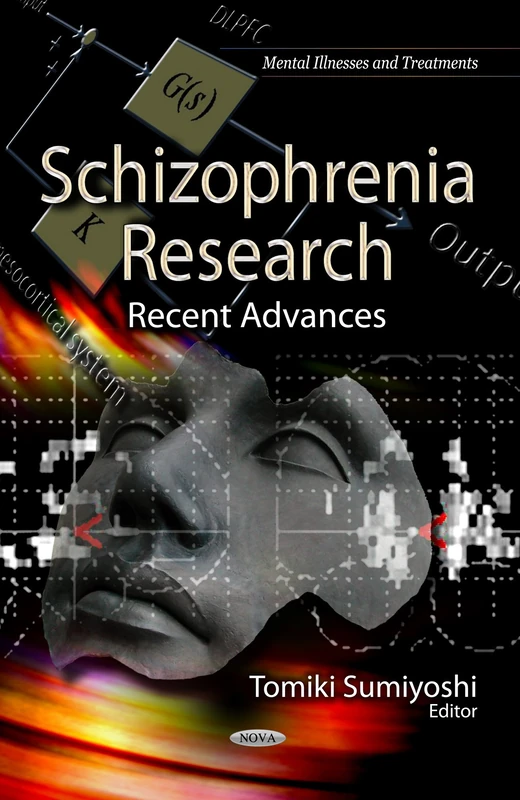 Schizophrenia Research: Recent Advances (Mental Illnesses and Treatments)