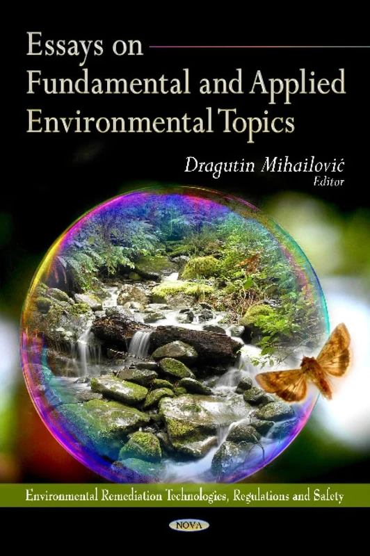 ESSAYS ON FUNDAMENTAL & APPLI. (Environmental Remediation Technologies, Regulations and Safety; Environmental Research Advances)
