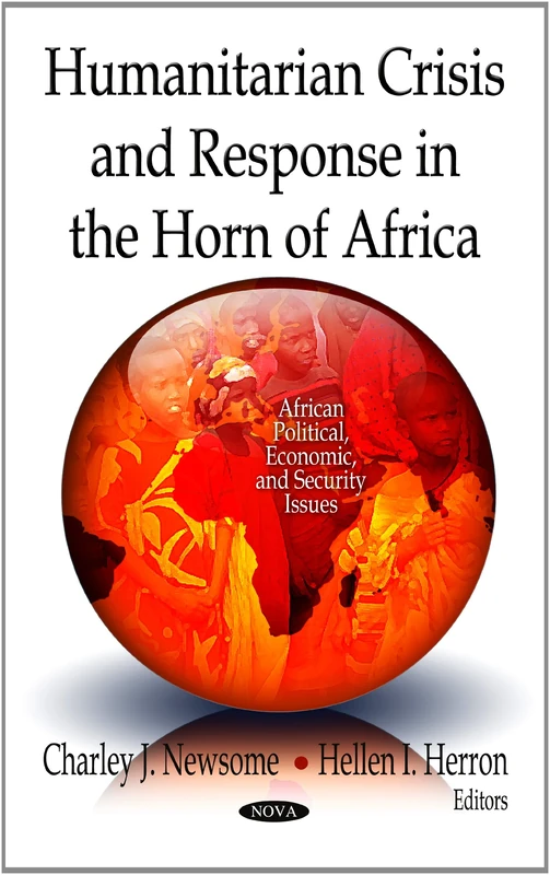Humanitarian Crisis & Response in the Horn of Africa (African Political, Economic & Security Issues Series) (African Political, Economic, and Security Issues)
