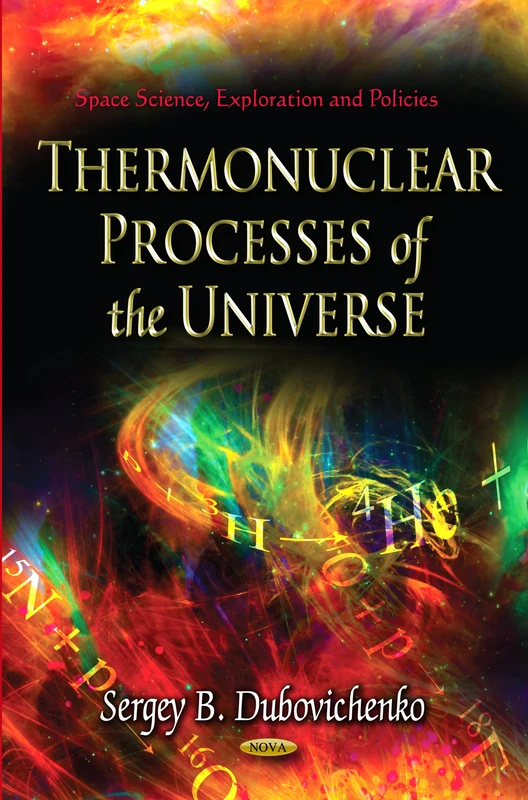 Thermonuclear Processes of the Universe (Space Science, Exploration & Policies Series) - Image 1