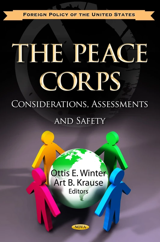 PEACE CORPSCONSIDERATIONS AS.: Considerations, Assessments & Safety (Foreign Policy of the United States; Global Political Studies)