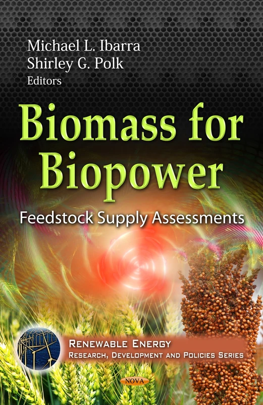 Biomass for Biopower - Feedstock Supply Assessments Book