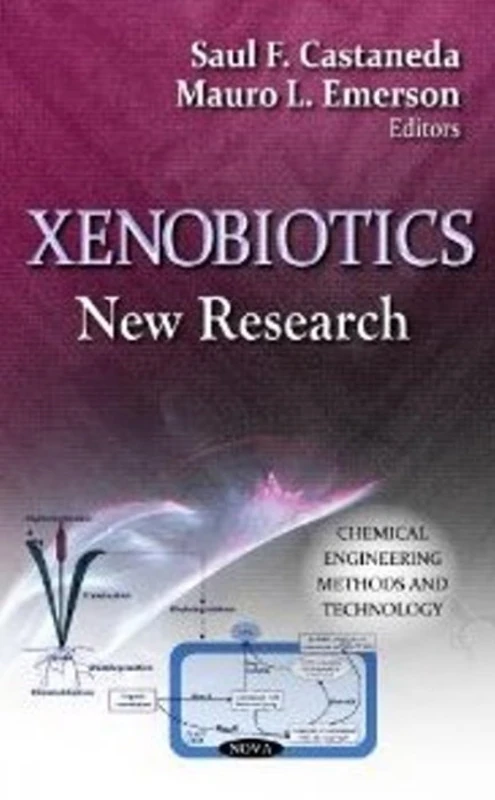 XENOBIOTICSNEW RESEARCH: New Research (Chemical Engineering Methods and Technology) - Image 1