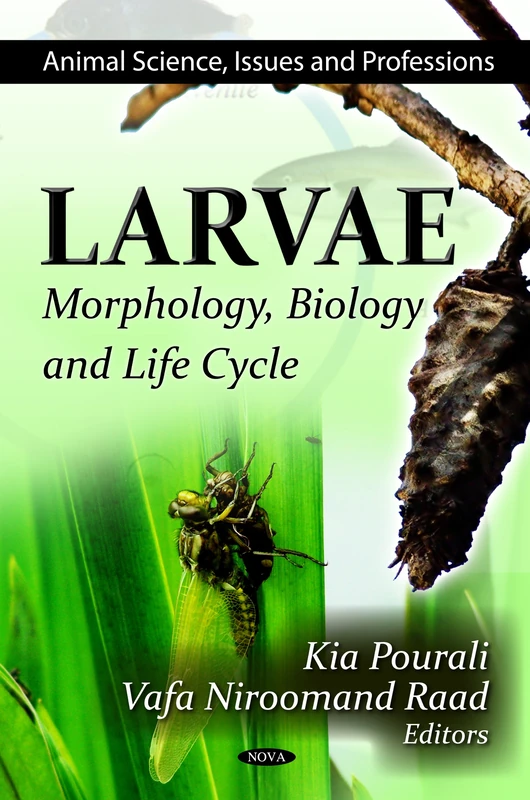 Larvae: Morphology, Biology & Life Cycle (Animal Science, Issues and Professions)