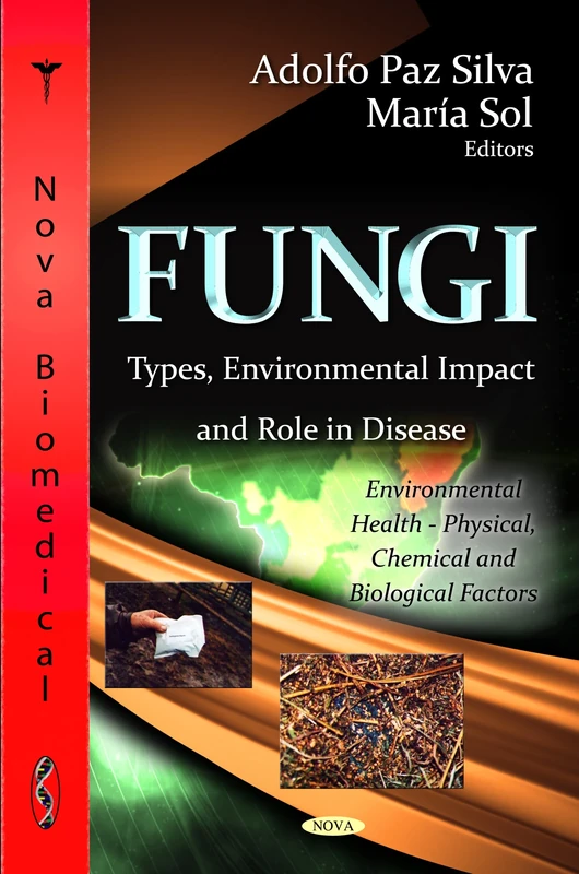 Fungi: Types, Environmental Impact & Role In Disease (Environmental Health-physical, Chemical and Biological Factors)