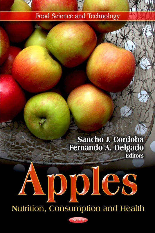 Apples: Nutrition, Consumption & Health (Food Science and Technology)