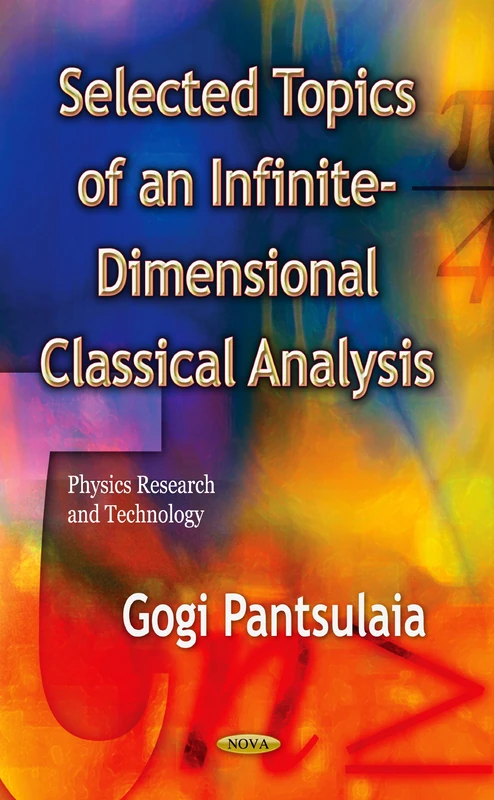 Selected Topics Of An Infinite-Dimensional Classical Analysis (Physics Research and Technology)