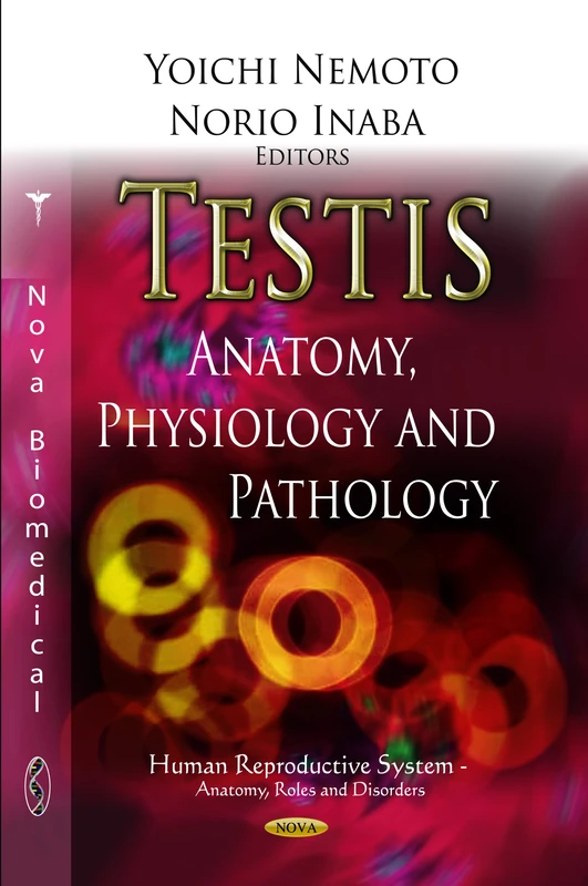 TESTISANATOMY PHYSIOLOGY PAT.: Anatomy, Physiology & Pathology (Human Reproductive System - Anatomy, Roles and Disorders)