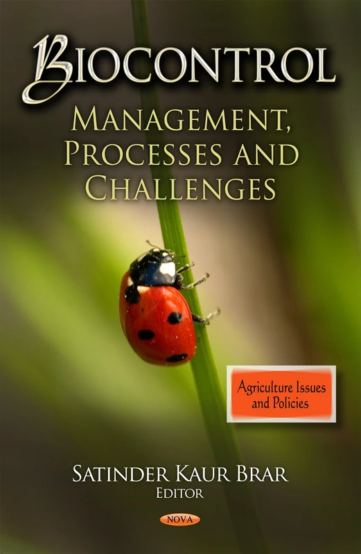 BIOCONTROL MANAGEMENT PROCESS.: Management, Processes & Challenges (Agriculture Issues and Policies)
