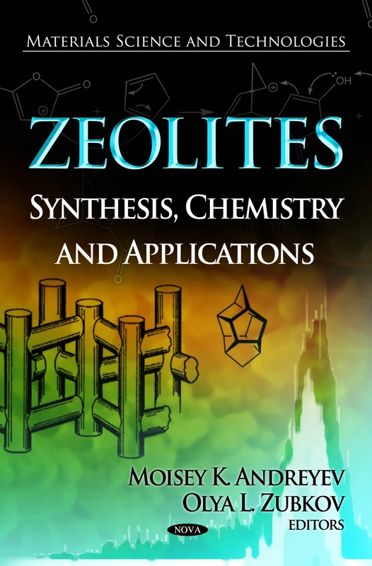 ZEOLITES SYNTHESIS CHEMIS.APPL (Materials Science and Technologies Chemical Engineering Meth): Synthesis, Chemistry & Applications