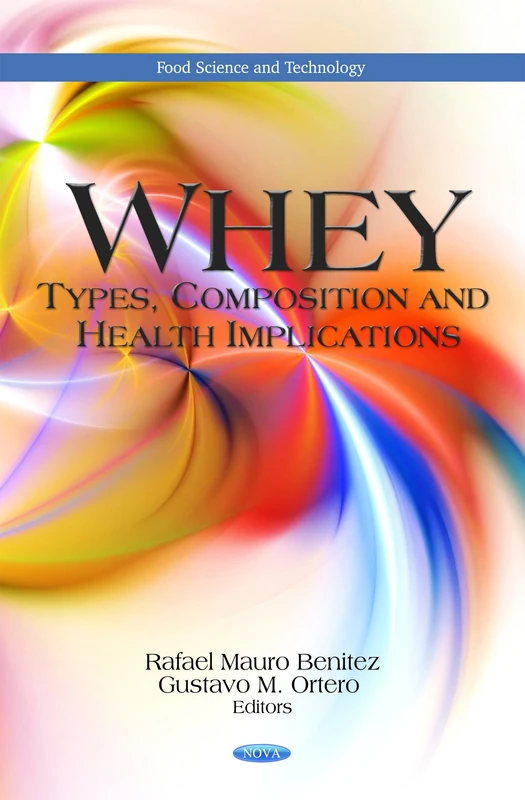 Whey Types, Composition & Health Implications Book