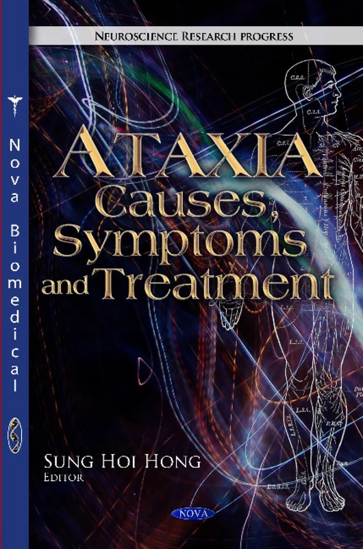 ATAXIA CAUSES SYMPTOMS TREA.: Causes, Symptoms & Treatment (Neuroscience Research Progress)