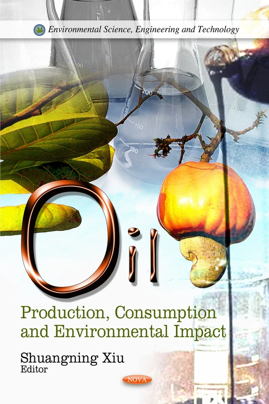 Oil: Production, Consumption & Environmental Impact Book