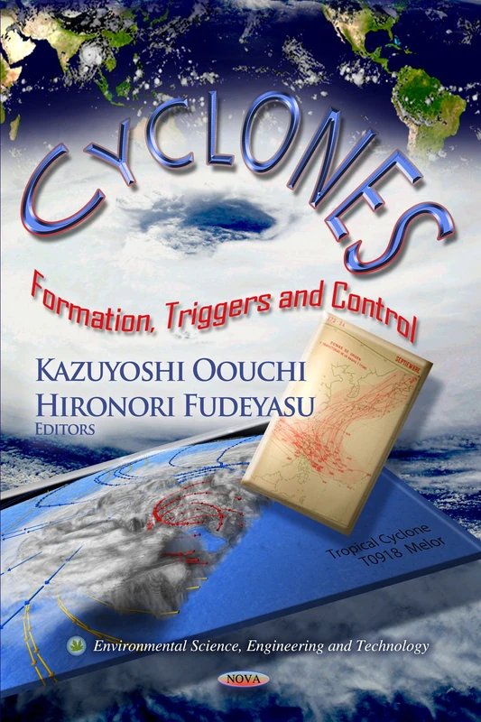 CYCLONES: Formation, Triggers & Control (Environmental Science, Engineering and Technology)