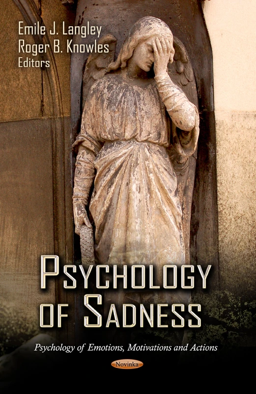 PSYCHOLOGY OF SADNESS (Psychology of Emotions, Motivations and Across) - Image 1