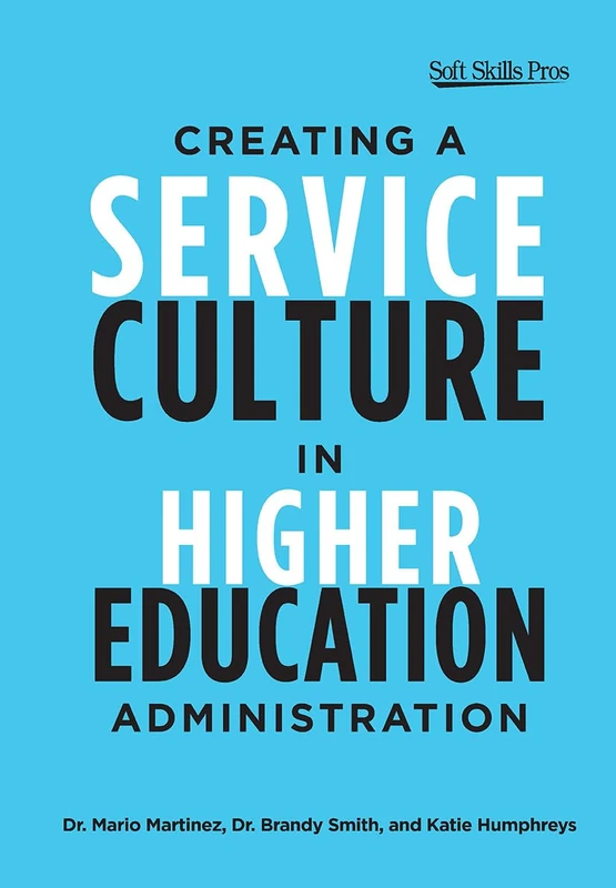 Creating a Service Culture in Higher Education Administration