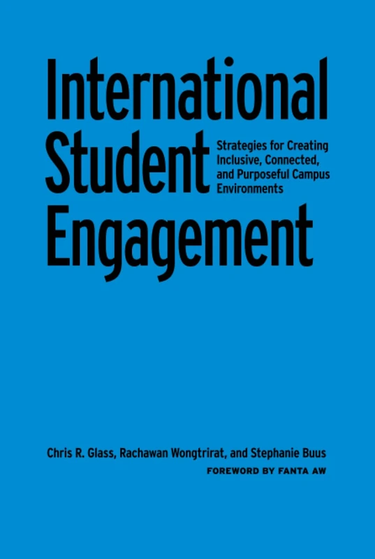 International Student Engagement: Strategies for Creating Inclusive, Connected, and Purposeful Campus Environments