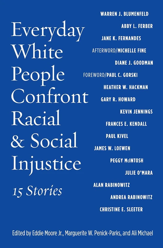 Everyday White People Confront Racial and Social Injustice - Books