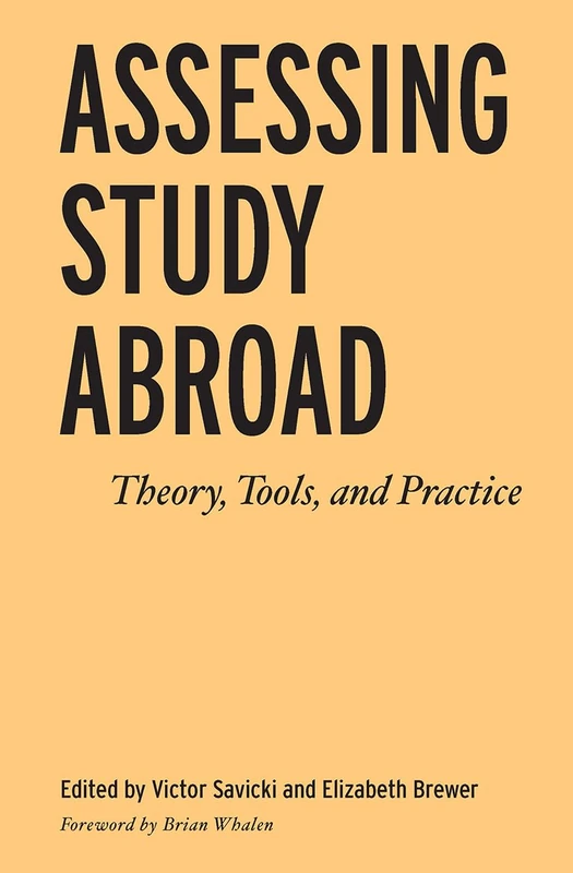 Assessing Study Abroad: Theory, Tools, and Practice - Stylus
