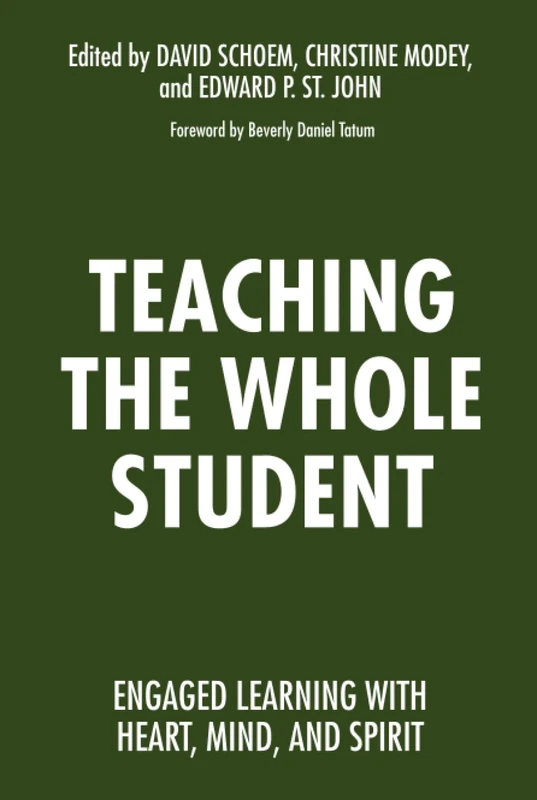 Teaching the Whole Student: Engaged Learning With Heart, Mind, and Spirit