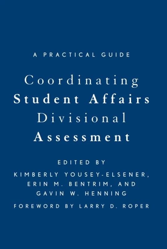 Stylus Publishing Coordinating Student Affairs Divisional Assessment