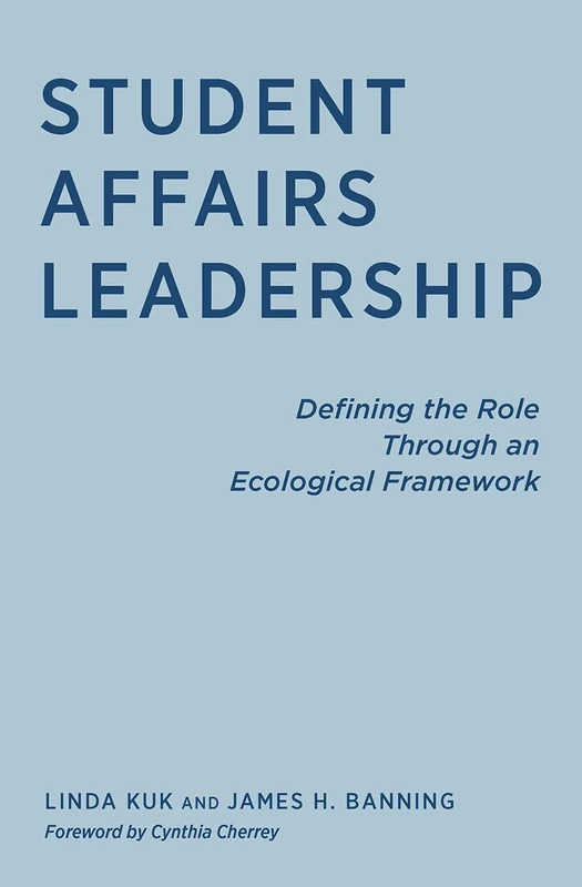 Student Affairs Leadership: Ecological Framework by Stylus