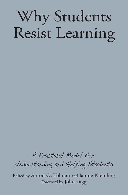 Why Students Resist Learning: A Practical Model for Understanding and Helping Students
