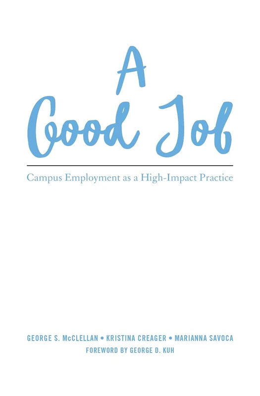 A Good Job: Campus Employment as a High-Impact Practice