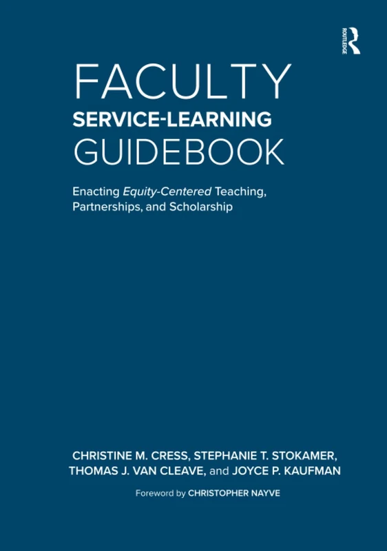Faculty Service-Learning Guidebook: Enacting Equity-Centered Teaching, Partnerships, and Scholarship