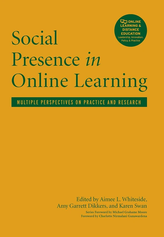 Social Presence in Online Learning: Multiple Perspectives on Practice and Research (Online Learning and Distance Education)