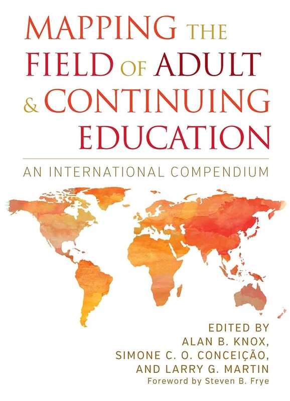 Mapping the Field of Adult and Continuing Education: An International Compendium: Four Volume Set