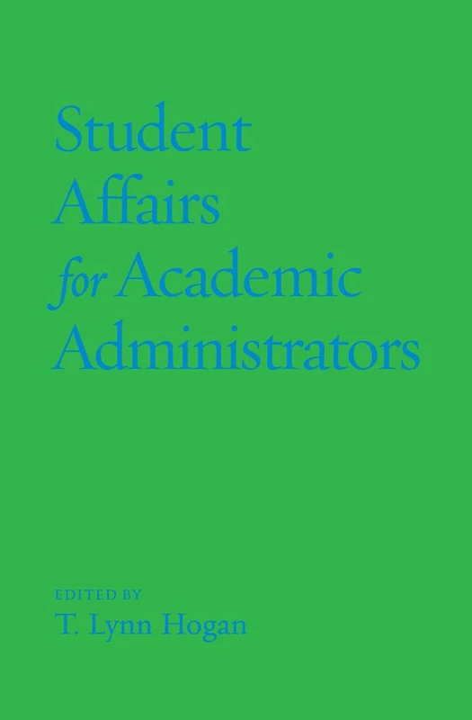 Student Affairs for Academic Administrators (An ACPA Co-Publication)