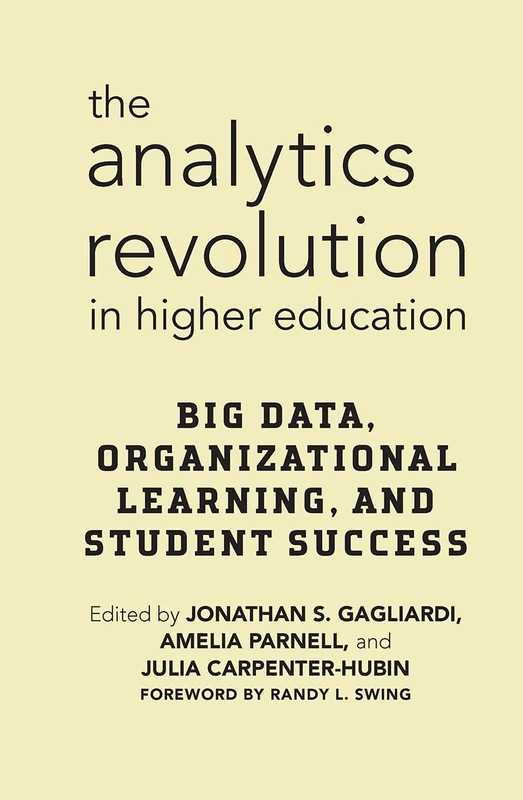 The Analytics Revolution in Higher Education: Big Data, Organizational Learning, and Student Success - Image 1