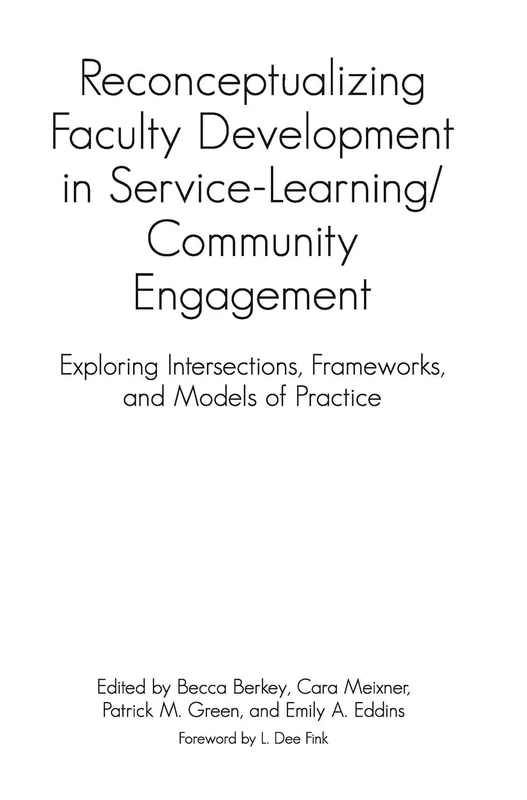Reconceptualizing Faculty Development in Service-Learning/Community Engagement: Exploring Intersections, Frameworks, and Models of Practice
