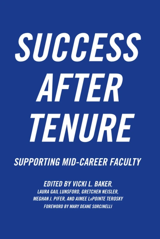 Success After Tenure: Supporting Mid-Career Faculty