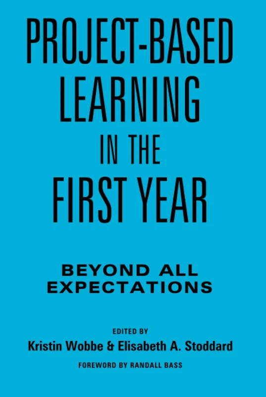 Project-Based Learning in the First Year: Beyond All Expectations