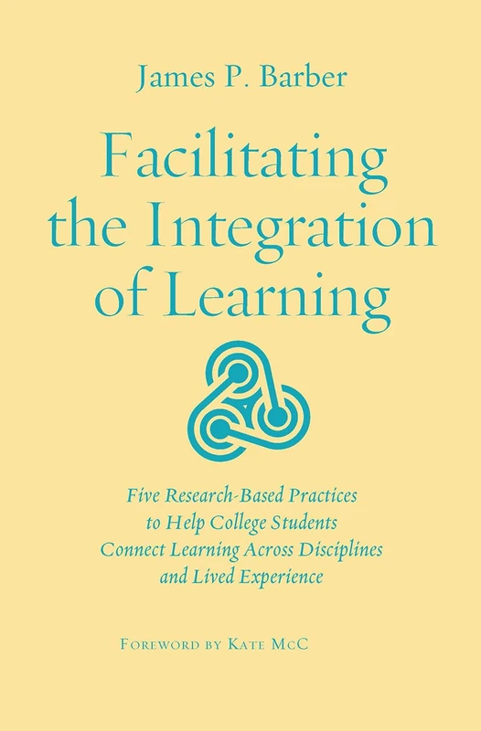 Facilitating the Integration of Learning - Stylus Publishing