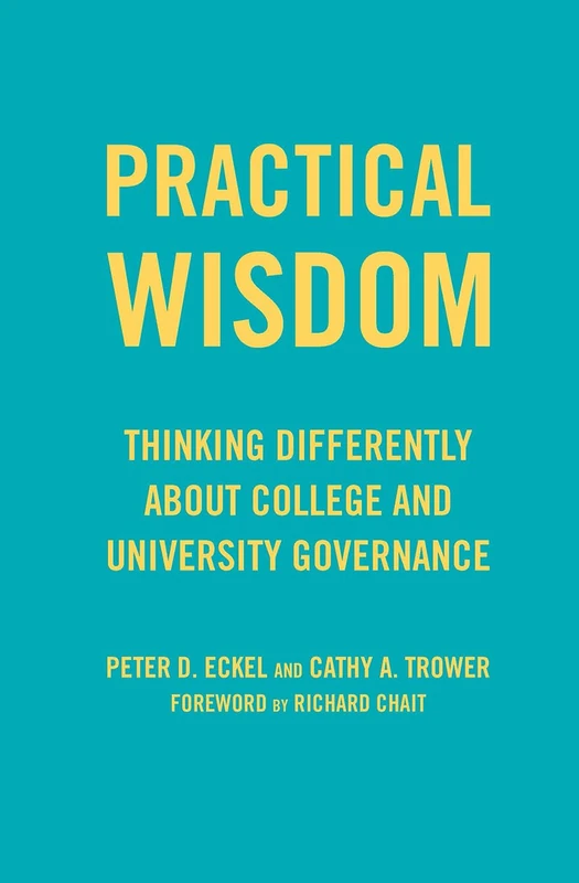 Practical Wisdom - College and University Governance Book