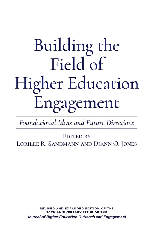 Building the Field of Higher Education Engagement: Foundational Ideas and Future Directions
