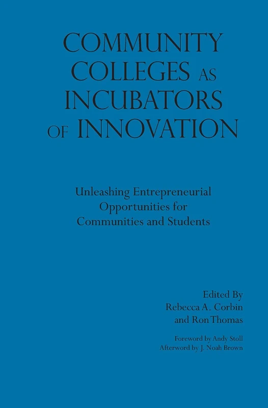 Community Colleges as Incubators of Innovation - Stylus Publishing