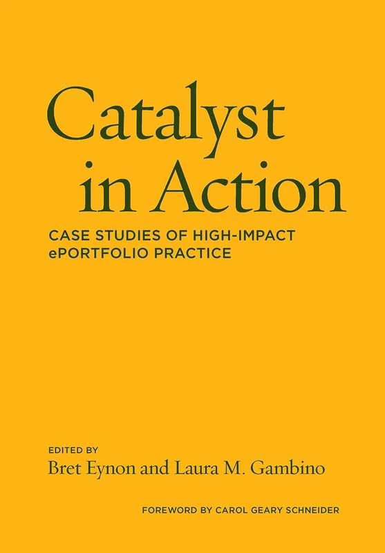 Catalyst in Action - High-Impact ePortfolio Case Studies