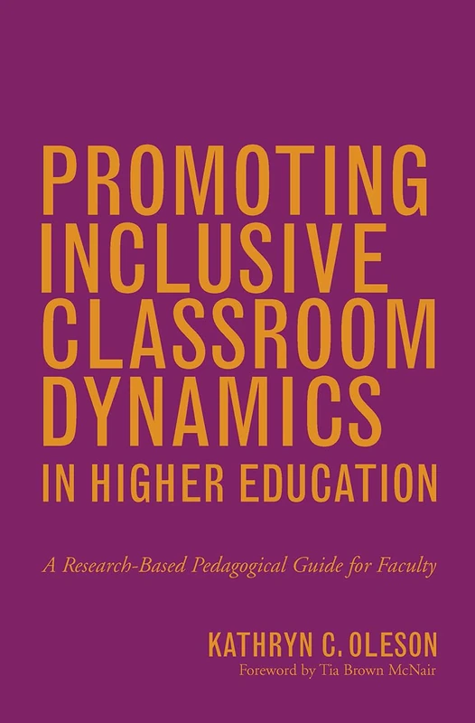 Promoting Inclusive Classroom Dynamics in Higher Education: A Research-Based Pedagogical Guide for Faculty